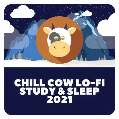 Lofi ChillhopChillHop BeatsChillHop CafeChill Cow Lo-Fi Study & Sleep 2021