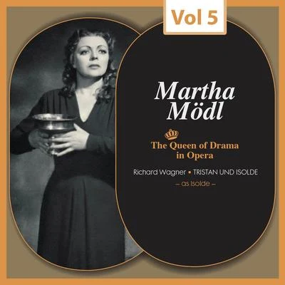 Elisabeth Schärtel/Martha Modl/Hans Hotter/Maria von Ilosvay/Joseph Keilberth/Georgine von Milinkovič/Gisela Litz/Astrid Varnay/Birgit Nilsson/Josef GreindlThe Queen of Drama in Opera, Vol.5