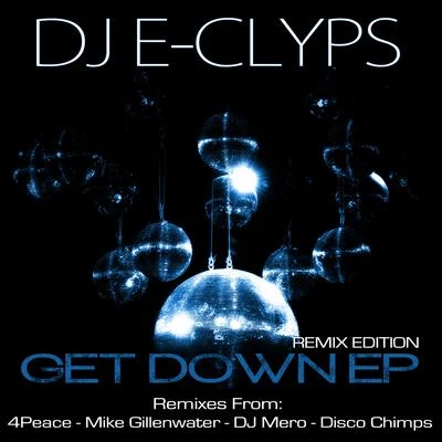 DJ E-ClypsGet Down EP