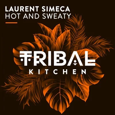 Laurent SimecaHot and Sweaty (Radio Edit)