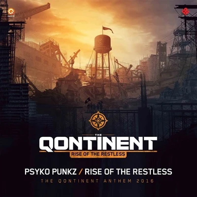 Mongoose/Psyko Punkz/AdosaRise Of The Restless (The Qontinent 2016 Anthem)