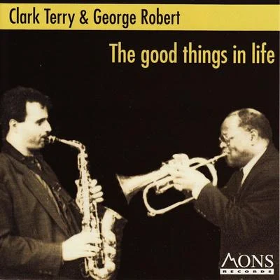 Clark Terry/Ilona Knopfler/Sean Jones/Ron Blake/Many More/George Shearing/Stix Hooper/Shirley Horn/Kenny Barron/Terry GibbsThe Good Things in Life