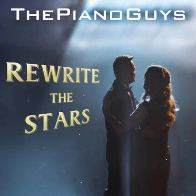 The Piano GuysSteven Sharp NelsonAl van der BeekJon SchmidtRewrite the Stars