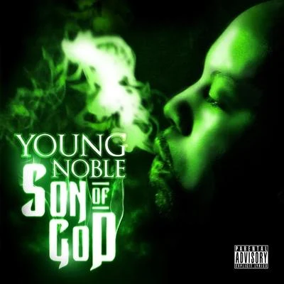 Young Noble/Big Pokey/Z-Ro/Trae Tha Truth/Young Joc/Dallas/JayLon/Mya/Big Hawk/Billy CookSon of God