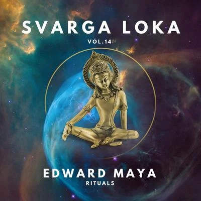 Edward Maya/Edson FaiolliRituals (Svarga Loka, Vol. 14)