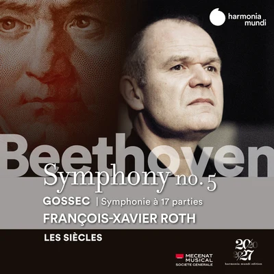 François-Xavier RothBeethoven: Symphony No. 5 - Gossec: Symphonie à dix-sept parties