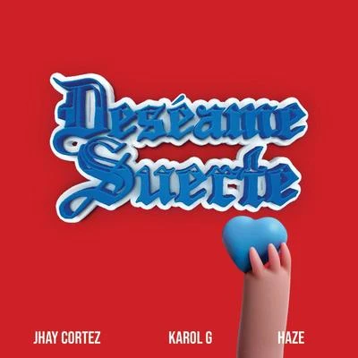 Jhay Cortez/Greeicy/Cali Y El DandeeDeséame Suerte