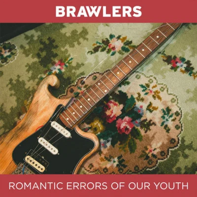 BrawlersRomantic Errors of Our Youth