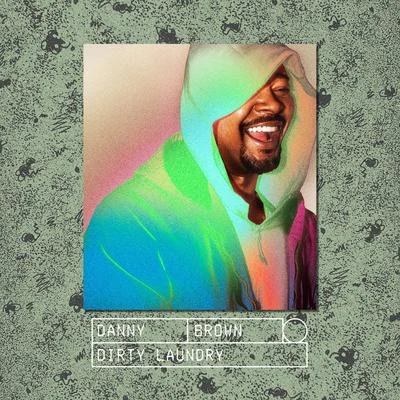 Danny Brown/BMO/ZelooperZ/Quadie Diesel/E$/Rx Nephew/Jade Fox/MatraxDirty Laundry