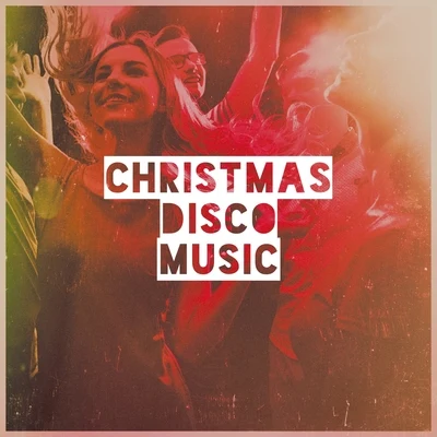 Christmas Hits/Christmas Music/Christmas Music SantaChristmas Disco Music