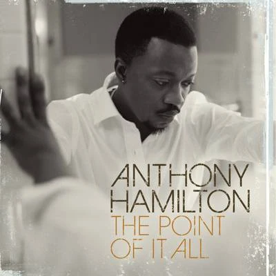 Anthony HamiltonDonell JonesThe Point Of It All