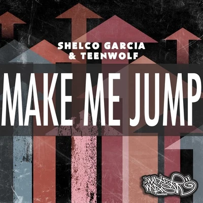 Shelco GarciaMake Me Jump