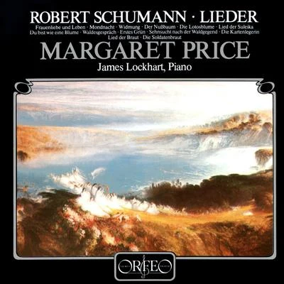 Margaret PriceSCHUMANN, R.: Lieder (M. Price, Lockhart)