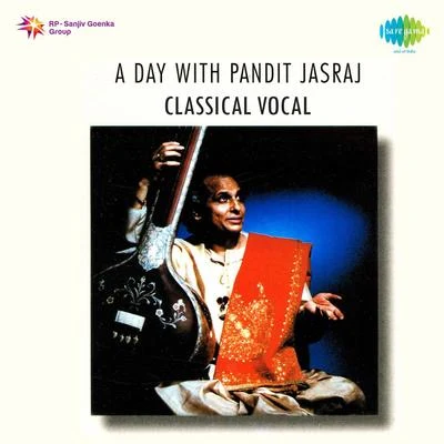 Pt. JasrajA Day With Pandit Jasraj Classical Vocal