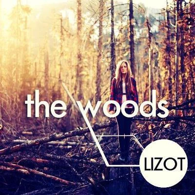 LIZOT/WHO SHE/PRETTY YOUNGThe Woods (LIZOT Edit)