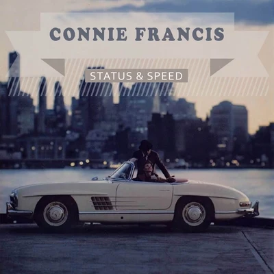 Connie FrancisStatus & Speed