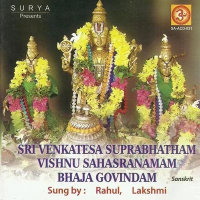 LakshmiSri Venkatesa SuprabathamVishnu SahasranamamBhaja Govindam