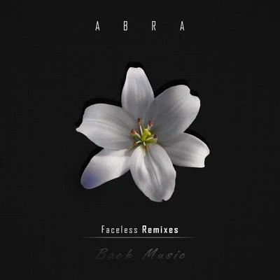 Abra/Delphunk/Dizzko Bizkit/Eme Kulhnek/Andrea Giungo/Diego WalleFaceless Remixes