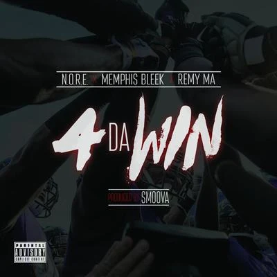 N.O.R.E.4 da Win (feat. Memphis Bleek & Remy Ma) - Single