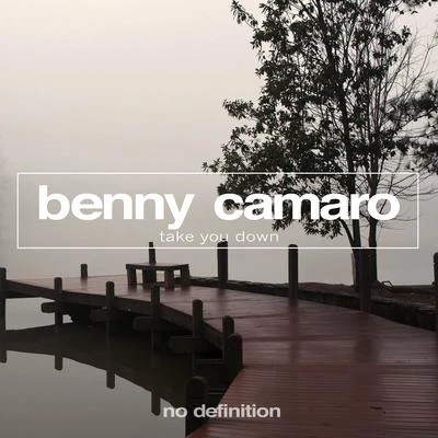 Benny Camaro/DJ Marlon/BeedeepTake You Down