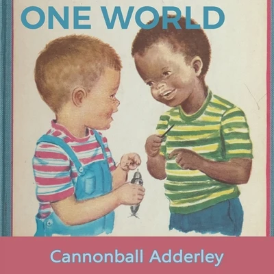 Cannonball AdderleyOne World