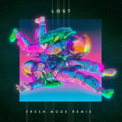 Fresh ModeLost (Fresh Mode Remix)