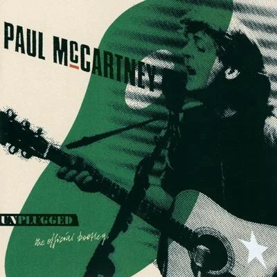 Paul McCartney/Zoom Karaoke/Harold Samuel/Eva Cassidy/Trad/John Lennon/Curtis Mayfield/Mack Gordon/Paul Simon/Harry WarrenUnplugged - The Official Bootleg