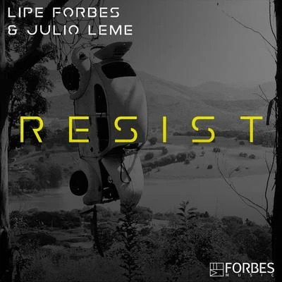 Lipe Forbes/Renato BonResist