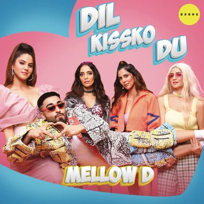 Mellow DDil Kissko Du