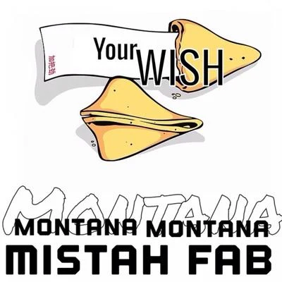 Montana Montana MontanaYour Wish - Single