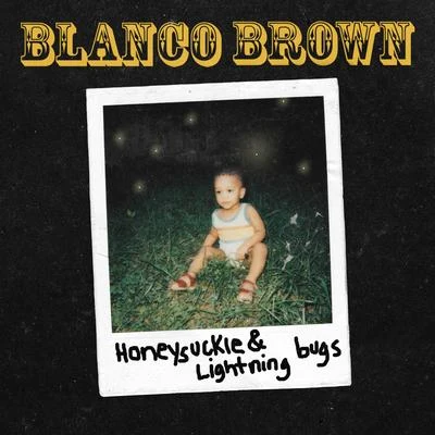 Blanco BrownNellyBrelandHoneysuckle & Lightning Bugs