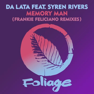 Da LataMemory Man (Frankie Feliciano Remixes)