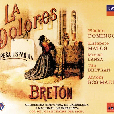 Xavier Montsalvatge/Vicente Ombuena/Antoni Ros-Marbà/Enrique Baquerizo/Raquel Pierotti/Orquestra Simfònica del Gran Teatre del Liceu/Mireia Pintó/Francisco Vas/Itxaro Mentzaka/Ana IbarraBretón: La Dolores (2 CDs)