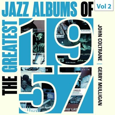 John Coltrane/Kenny Burrell/Kenny Burrell TrioThe Greatest Jazz Albums of 1957, Vol. 2