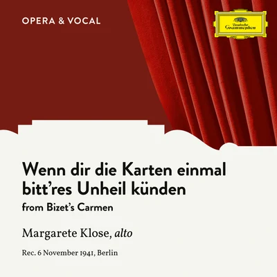 Margarete KloseBizet: Carmen, WD 31: Wenn dir die Karten einmal bittres Unheil künden (Sung in German)