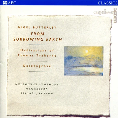 James Ehnes/Melbourne Symphony Orchestra/Daniel Müller-Schott/Herbert Schuch/Christopher Moore/Sir Andrew DavisButterley: From Sorrowing Earth - Meditations Of Thomas TraherneGoldengrove