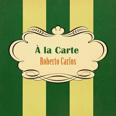 Roberto Carlos/Jennifer LopezÀ La Carte