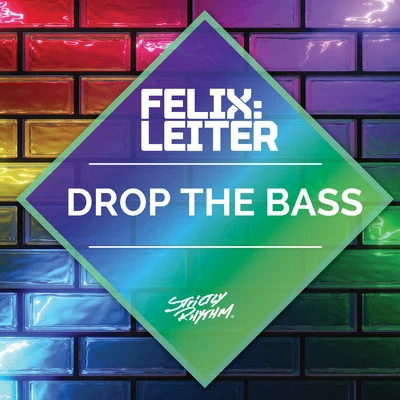 Felix LeiterDrop the Bass