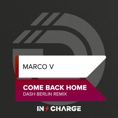 Marco VCome Back Home (Dash Berlin Remix)