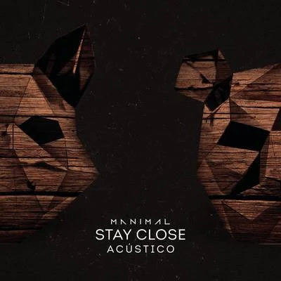 BWAXX/Manimal/Sophia StedileStay Close (Acústico)