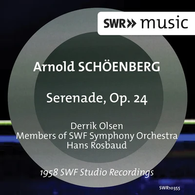 Derrik Olsen/Ludwig Bus/Otto Voigt/Kraft-Thorwald Dilloo/Sepp Fackler/Leo Koscielny/Hans Rosbaud/Jeanne Héricard/Hans Lemser/Willy BlattermannSchoenberg: Serenade, Op. 24