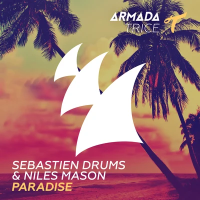 Sebastien DrumsNiles MasonParadise