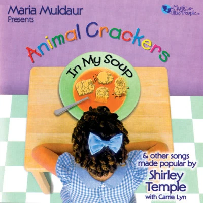 Maria MuldaurAnimal Crackers In My Soup