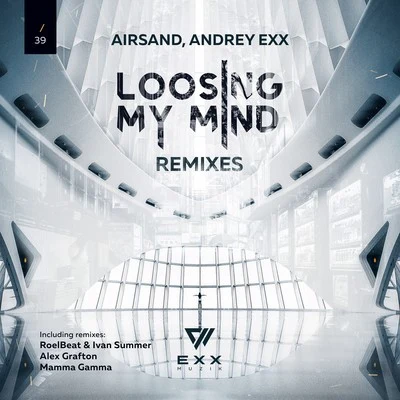 Andrey ExxLosing My Mind (Remixes)