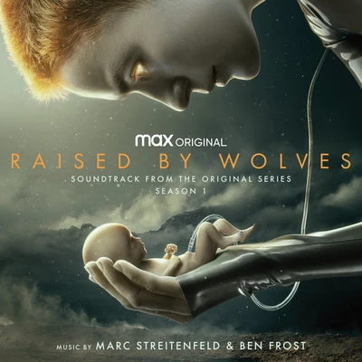 Ben FrostRaised by Wolves: Season 1 (Soundtrack from the HBO Max Original Series)