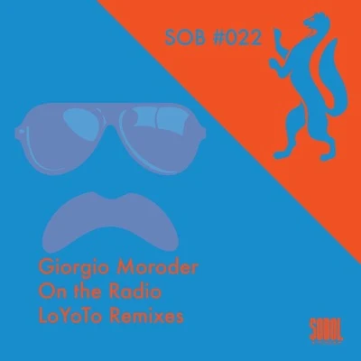 Giorgio MoroderOn The Radio - LoYoTo Remixes