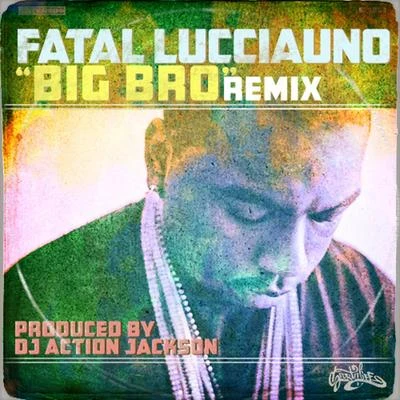 Fatal LucciaunoBig Bro (Remix)