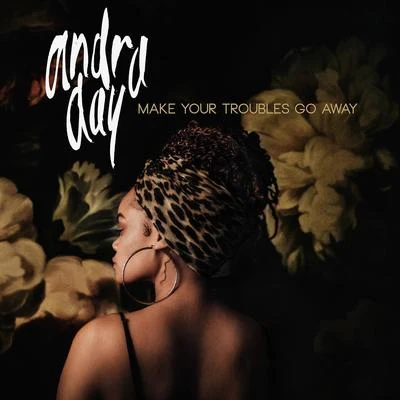 Andra DayMake Your Troubles Go Away