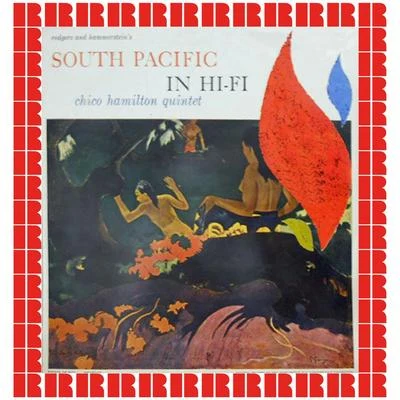 Chico HamiltonSouth Pacific In Hi-Fi