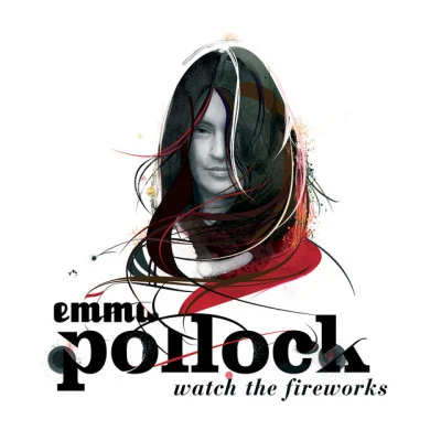 Emma PollockWatch the Fireworks